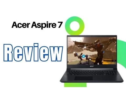 Đánh giá chi tiết laptop Gaming Acer Aspire 7 AMD R5 5500U GTX 1650 15.6inch FHD