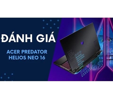 Đánh giá Acer Predator Helios Neo 16 PHN16 - Core i5-13500HX RTX4050