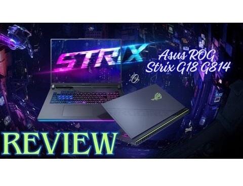 Đánh giá chi tiết laptop gaming Asus ROG Strix G18 G814 - Core i9 13980HX RAM 32GB SSD 1TB RTX4080 18 inch QHD 240Hz