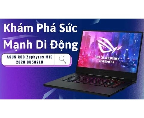 Đánh giá laptop gaming ASUS ROG Zephyrus M15 2020 GU502LU - Core i7 10750H GTX1660T FHD 15.6 inch