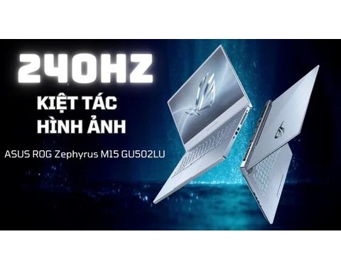 Đánh giá laptop gaming ASUS ROG Zephyrus M15 GU502LU - Intel Core i7 9750H, GTX1660Ti, 240Hz