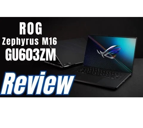 Đánh giá chi tiết laptop Gaming ASUS ROG Zephyrus M16 GU603ZM - Core i7 12700H RTX 3060