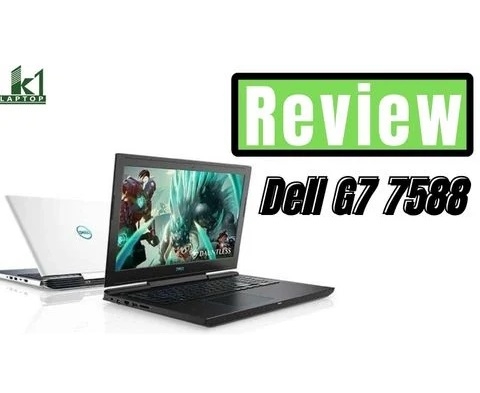Đánh giá laptop gaming Dell G7 7588 Core i5-8300H