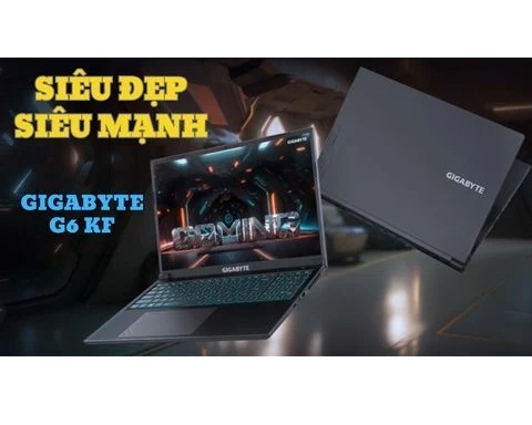 Đánh giá laptop gaming GIGABYTE G6 KF - Core i7 13620H RAM 16GB SSD 512GB RTX4060 16 inch FHD+ 165Hz