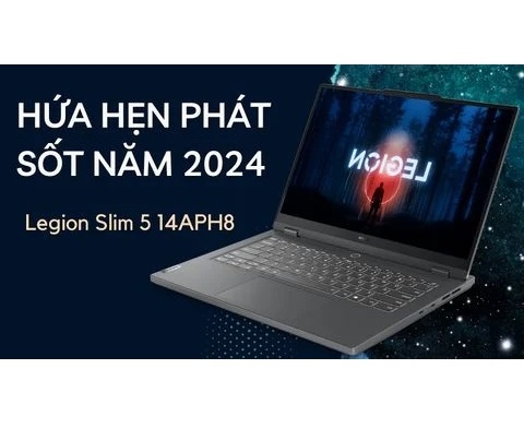 Đánh giá laptop gaming Legion Slim 5 14APH8 - Ryzen 7 7840HS NVIDIA RTX 4060 14.5 inch OLED 100% DCI-P3 120Hz