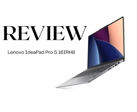 Đánh giá chi tiết laptop gaming Lenovo IdeaPad Pro 5 16IRH8 - Core i5 13500H NVIDIA RTX 3050 16  inch 2.5K 120Hz