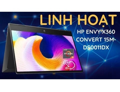 Đánh giá laptop HP ENVY x360 Convert 15m-ds0011dx 5TV95UA - AMD Ryzen™ 5