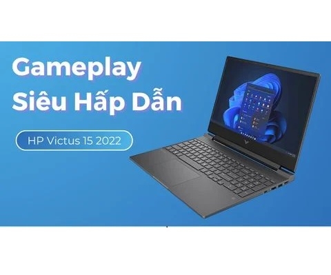 Đánh giá laptop HP VICTUS 15 2022 - Core i5 12450H GTX 1650 FHD 144Hz