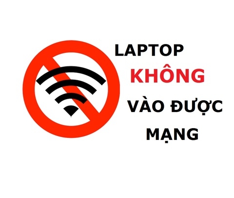 Hướng dẫn xử lí tình trạng laptop không vào được mạng