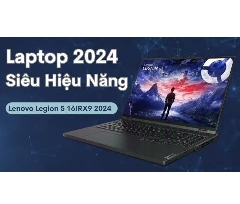 Đánh giá laptop Lenovo Legion 5 Y7000P 16IRX9 2024 - Core i7 14700HX RTX 4070 16 inch 2K 165Hz