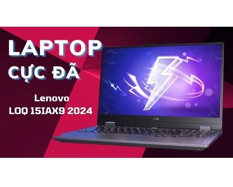 Đánh giá laptop Lenovo LOQ 15IAX9 83GS000FVN - Core i5-12450HX | RTX 2050 4GB | 15.6 inch Full HD 144Hz 100% sRGB