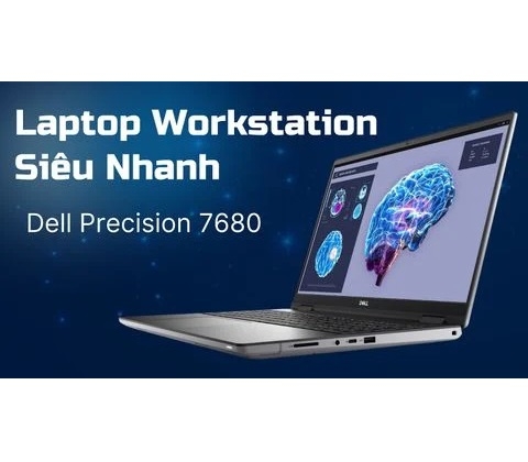 Đánh giá laptop workstation Dell Precision 7680 - Intel Core i5 i7 i9 NVIDIA® RTX Ada 16 Inch FHD+