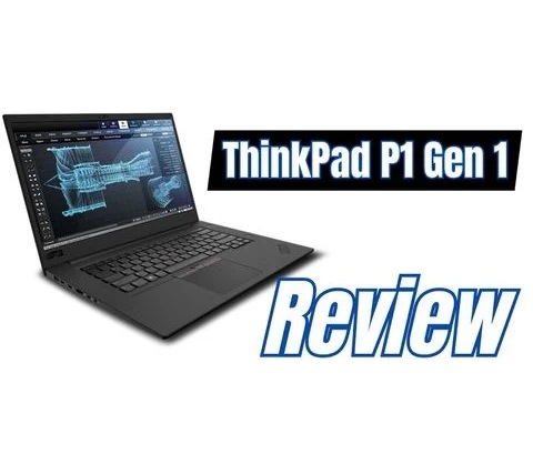 Đánh giá laptop Workstation ThinkPad P1 Gen 1