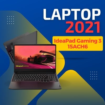 Đánh giá review laptop Lenovo IdeaPad Gaming 3 15ACH6 2021 - AMD Ryzen 5 5600H RTX 3050 15.6inch FHD 120Hz