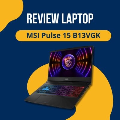 Đánh giá review laptop gaming MSI Pulse 15 B13VGK - Core i7 13700H RTX4070 15.6 inch 2K 240Hz