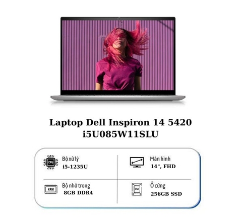 Đánh giá review Dell Inspiron 14 5420: Ultrabook i5-1240P cân tốt học tập & văn phòng năm 2026