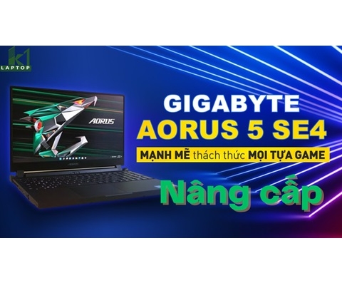 Cách nâng cấp ram và ổ cứng laptop Gigabyte AORUS 5 SE4