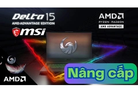 Cách nâng cấp ram và ổ cứng laptop MSI Delta 15 AMD Ryzen 7 5800H RX6700M