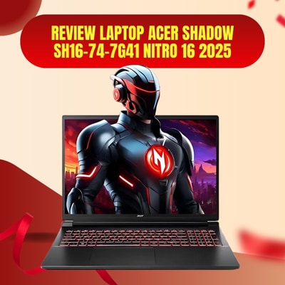 Đánh giá review laptop Acer Shadow SH16-74-7G41 Nitro 16 2025 Core i7-14650HX RAM 16GB RTX 5060 16.0 inch 2.5K 240Hz