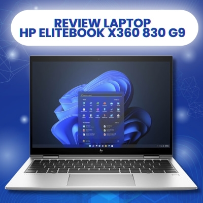 Đánh giá review laptop HP Elitebook X360 830 G9 - Core i5 1245U RAM 16GB SSD 256GB 13.3 inch FHD cảm ứng xoay 360