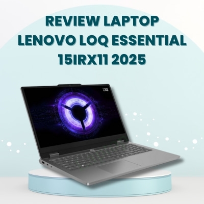 Đánh giá review laptop Lenovo LOQ Essential 15IRX11 2025 - Core i5 13450HX RAM 16GB SSD 512GB Nvidia RTX 5050 FHD 144Hz