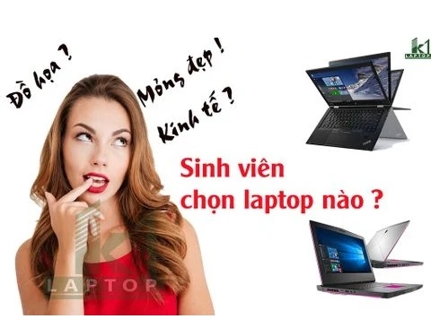 Tư vấn sinh viên nên chọn laptop gì ?