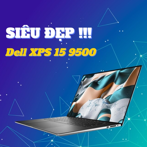 Đánh giá review laptop Dell XPS 15 9500 - Intel Core i7 10750H GTX 1650TI 15.6 inch 4K  IPS