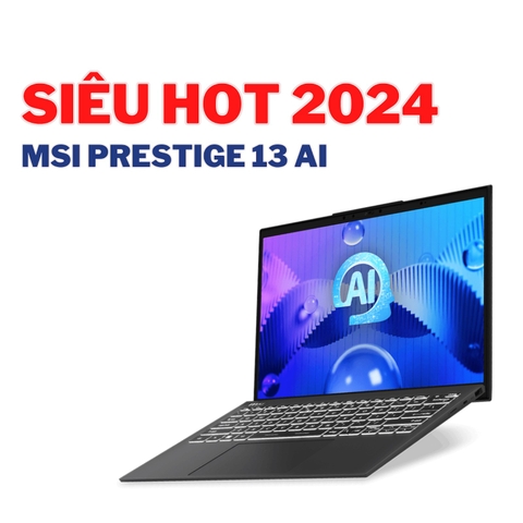 Đánh giá review MSI Prestige 13 AI - Intel Core Ultra 7 155H Intel Arc 13.3inch 2.8K OLED 100% sRGB
