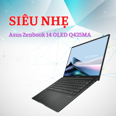 Đánh giá review Asus Zenbook 14 OLED Q425MA - Core Ultra 7 155H RAM 16GB SSD 1TB 14inch OLED FHD Touch