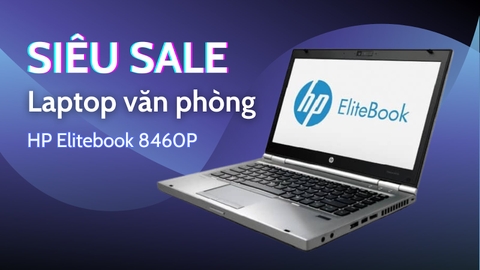 Đánh giá review laptop HP Elitebook 8460p Core i5 2520M, RAM 4GB, SSD 128GB, Intel HD Graphics 3000, 14 inch