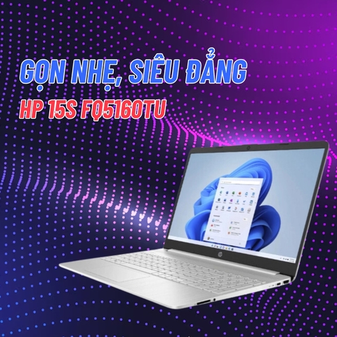 Đánh giá review laptop HP 15s fq5160TU - Core i5 1235U Iris Xe Graphics 15.6inch FHD