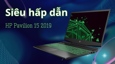 Đánh giá review laptop gaming HP Pavilion 15 2019 Intel Core i5 9300H
