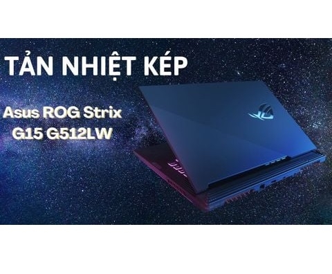 Đánh giá laptop gaming Asus ROG Strix G15 G512LW - Core i7 10750H RTX 2070 8GB 15.6inch 144Hz