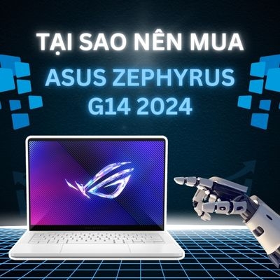 Tại sao nên mua laptop Asus Zephyrus G14 2024