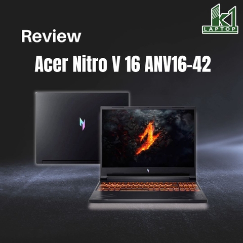 Đánh giá review Acer Nitro V 16 ANV16-42 – RTX 5050 GDDR7, lựa chọn gaming tầm trung đáng chú ý 2026