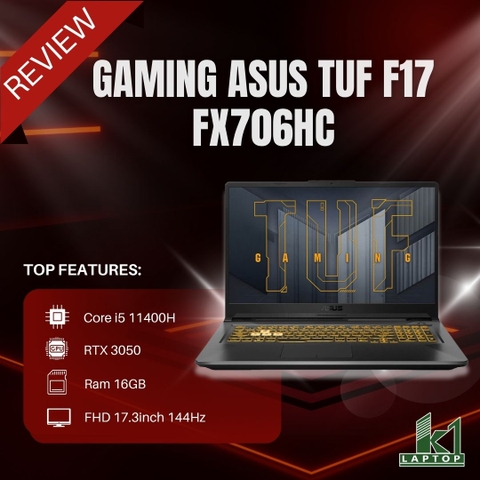 Review đánh giá Laptop Gaming Asus TUF F17 FX706HC – i5-11400H RTX 3050: Màn lớn, chiến game ổn định