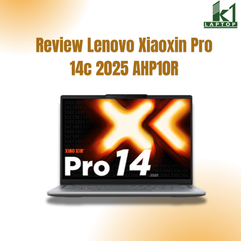 Review đánh giá laptop Lenovo Xiaoxin Pro 14c 2025 AHP10R – Mỏng nhẹ, OLED 2.8K 120Hz, hiệu năng đáng tiền