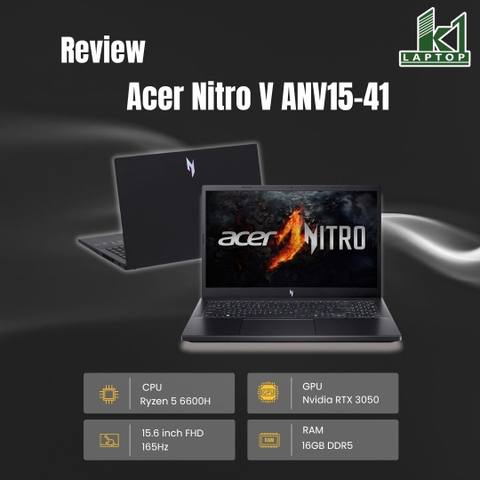 Đánh giá review Acer Nitro V ANV15-41-R1JY: Ryzen 5 6600H + RTX 3050 có còn đáng mua 2026?