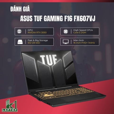 Đánh giá review ASUS TUF Gaming F16 FX607VJ – Core 5 210H + RTX 3050 có đáng mua?