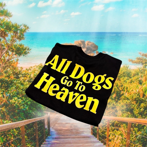 Áo thun ALL DOGS GO TO HEAVEN