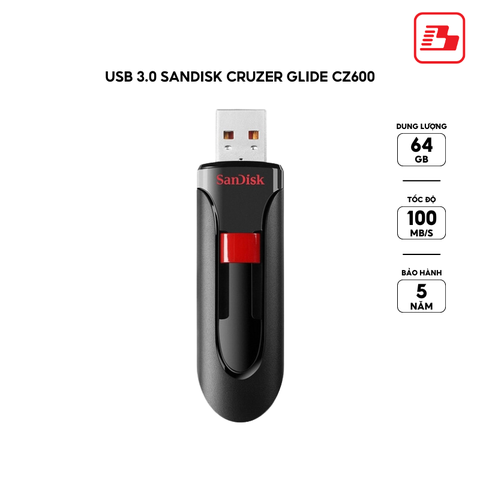 USB 3.0 SanDisk Cruzer Glide CZ600 64GB 100MB/s SDCZ600-064G-G35 - Bảo hành 5 năm