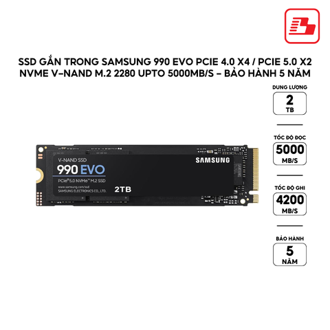 SSD gắn trong Samsung 990 Evo 2TB PCIe 4.0 x4 / PCIe 5.0 x2 NVMe V-NAND M.2 2280 upto 5000MB/s MZ-V9E2T0BW - Bảo hành 5 năm
