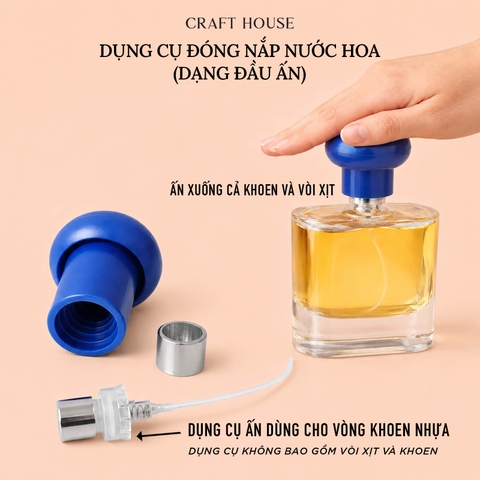 Dụng Cụ Ấn Tay Đóng Nắp Chai Nước Hoa (Dạng Đầu Ấn)