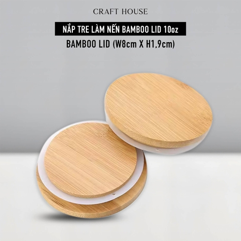 Nắp Ly Làm Nến Thơm Craft House Dành Cho Ly 10oz Đường Kính 8cm