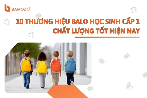 10 thương hiệu balo học sinh cấp 1 chất lượng tốt hiện nay