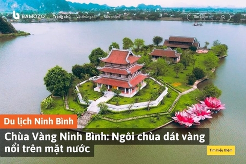 Chùa Vàng Ninh Bình: Ngôi chùa dát vàng nổi trên mặt nước