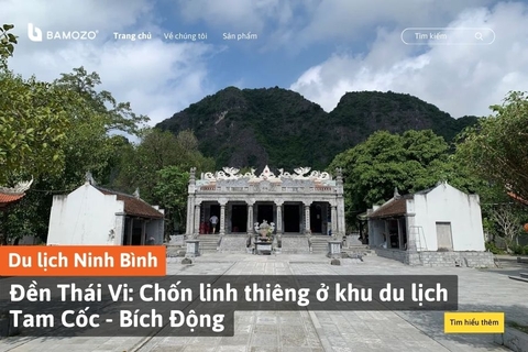 Đền Thái Vi: Chốn linh thiêng ở khu du lịch Tam Cốc - Bích Động