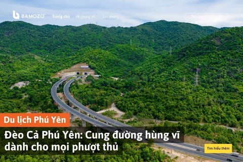Đèo Cả Phú Yên: Cung đường hùng vĩ dành cho mọi phượt thủ