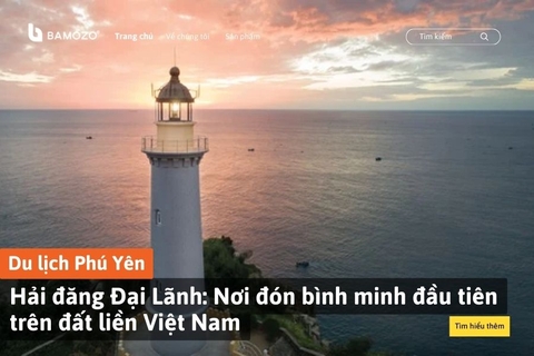 Hải đăng Đại Lãnh: Nơi đón bình minh đầu tiên trên đất liền Việt Nam