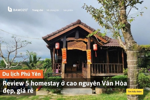 Review 5 homestay ở cao nguyên Vân Hòa đẹp, giá rẻ